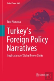 Turkey'S Foreign Policy Narratives