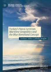 Turkey'S Naval Activism