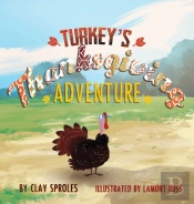 Turkey'S Thanksgiving Adventure