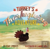 Turkey'S Thanksgiving Adventure