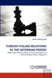 Turkish-Italian Relations In The Interwar Period