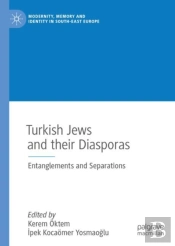 Turkish Jews And Their Diasporas