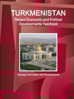 Bertrand.pt - Turkmenistan Recent Economic And Political Developments Yearbook - Strategic Information And Developments