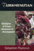 Turkmenistan: Strategies Of Power, Dilemmas Of Development