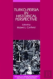 Turko-Persia In Historical Perspective