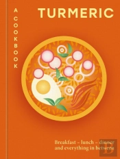 Turmeric: A Cookbook