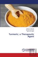 Turmeric; A Therapeutic Agent