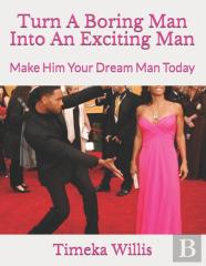 Turn A Boring Man Into An Exciting Man