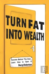 Turn Fat Into Wealth