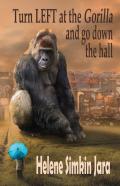 Turn Left At The Gorilla And Go Down The Hall