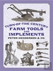 Turn Of The Century Farm Tools