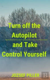 Turn Off The Autopilot And Take Control Yourself