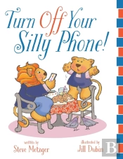 Turn Off Your Silly Phone!