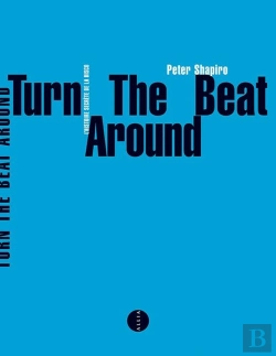 Bertrand.pt - Turn The Beat Around ; L'Histoire Secrète De La Disco