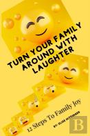 Turn Your Family Around With Laughter