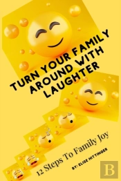 Turn Your Family Around With Laughter