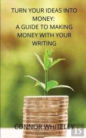 Turn Your Ideas Into Money