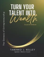 Turn Your Talent Into Wealth