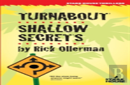 Turnabout / Shallow Secrets
