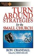 Turnaround Strategies For The Small Church