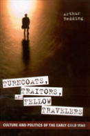 Turncoats, Traitors, And Fellow Travelers