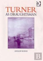 Turner As Draughtsman
