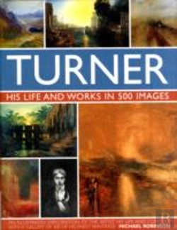 Bertrand.pt - Turner: His Life & Works In 500 Images