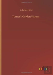 Turner'S Golden Visions
