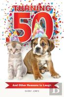 Turning 50 ... And Other Reasons To Laugh