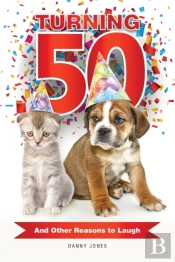 Turning 50 ... And Other Reasons To Laugh
