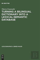 Turning A Bilingual Dictionary Into A Lexical-Semantic Database