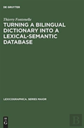 Turning A Bilingual Dictionary Into A Lexical-Semantic Database