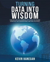 Turning Data Into Wisdom