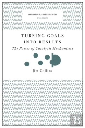 Turning Goals Into Results (Harvard Business Review Classics)
