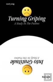 Turning Griping Into Gratitude
