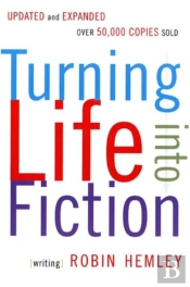 Turning Life Into Fiction