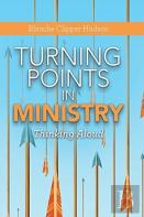 Turning Points In Ministry