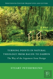 Turning Points In Natural Theology From Bacon To Darwin