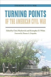 Turning Points Of The American Civil War