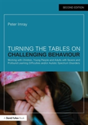 Turning The Tables On Challenging Behaviour