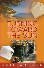 Turning Toward The Sun: If I Never Speak