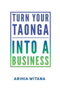 Turning Your Taonga Into A Business