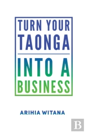 Turning Your Taonga Into A Business