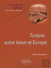 Turquie Entre Islam Et Europe