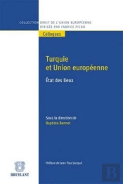 Turquie Et Union Europeenne: Etats Des Lieux