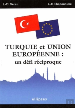 Bertrand.pt - Turquie Et Union Européenne : Un Défi Réciproque