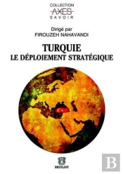 Turquie.Le Deploiement Strategique