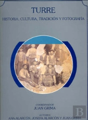 Turre. Historia, Cultura, Tradición Y Fotografía