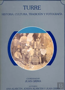 Bertrand.pt - Turre. Historia, Cultura, Tradición Y Fotografía