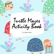 Turtle Mazes Activity Book For Children (8.5x8.5 Puzzle Book / Activity Book)